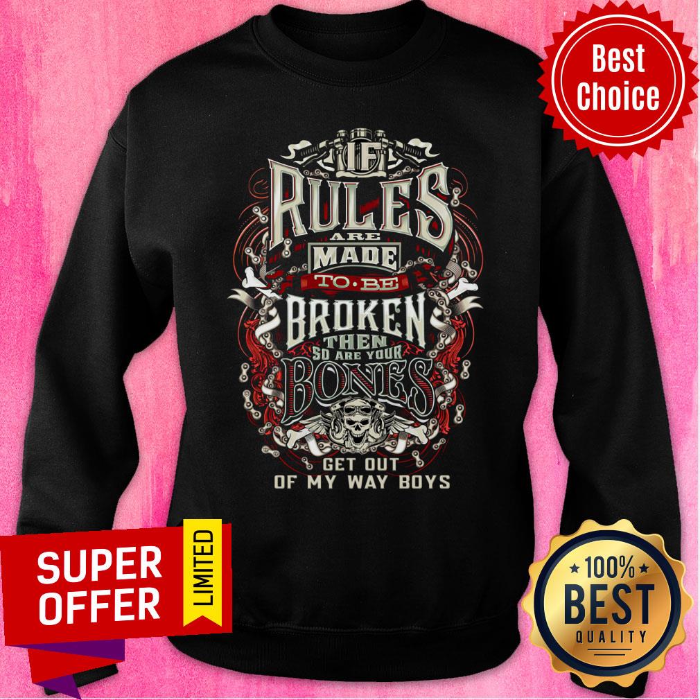 If Rules Are Made To Be Broken Then Bones Skull Shirt