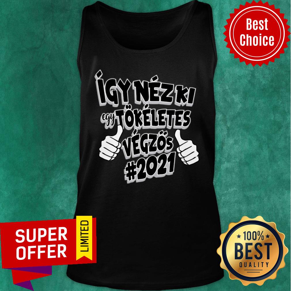 Igy Nezki Tokeletes Vegzos 2021 Shirt