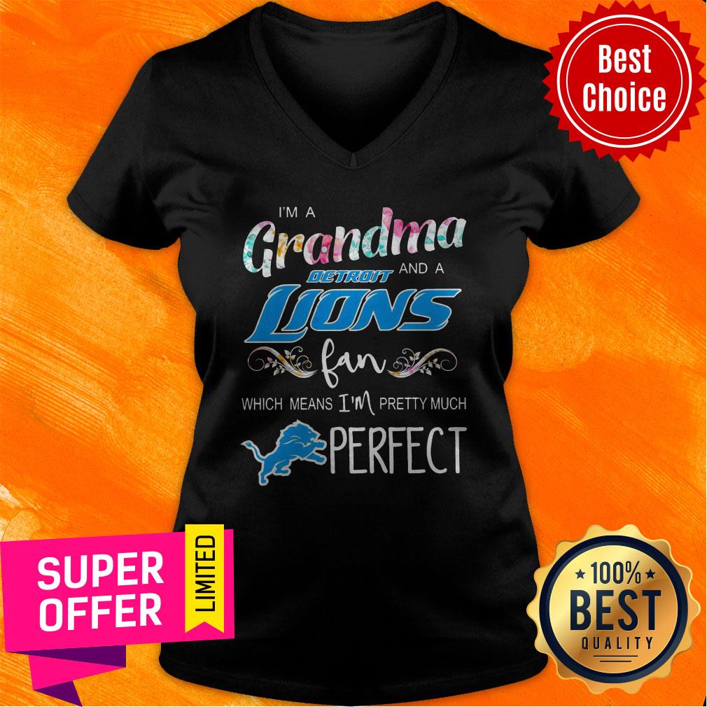 im-a-grandma-and-a-detroit-lions-fan-which-means-im-pretty-much-perfect-v-neck.jpg