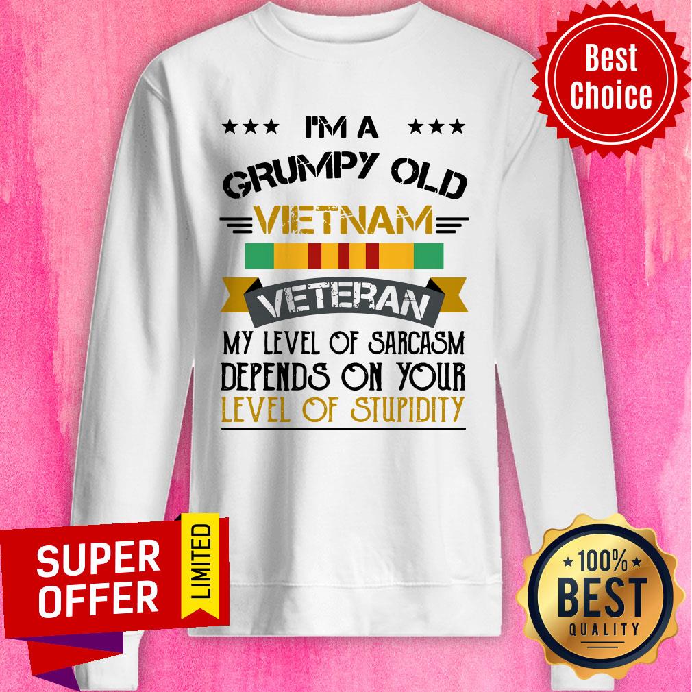 im-a-grumpy-old-u-s-vietnam-veteran-my-level-of-sarcasm-depends-on-your-sweatshirt.jpg