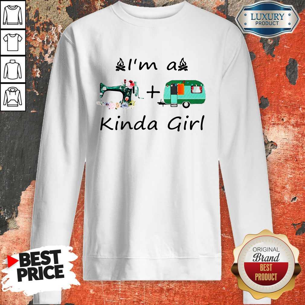 I’m A Sewing And Camping Kinda Girl Shirt
