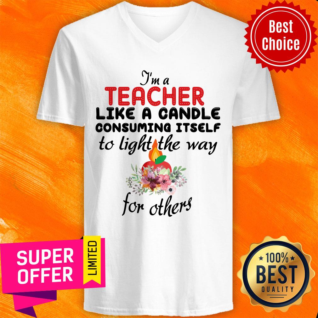 I'M A Teacher Like A Candle Consuming Itself To Light The Way For Others Shirt