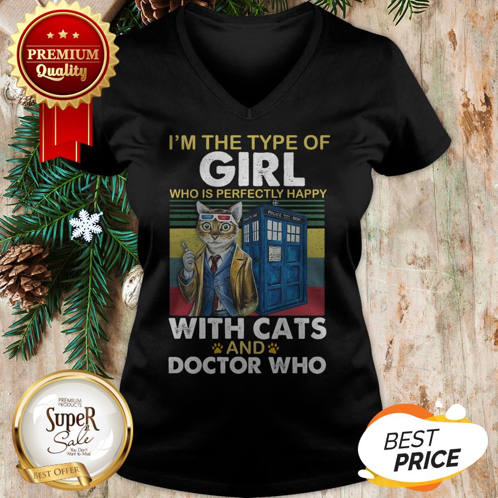 I'm The Type Of Girl Who Is Perfectly Happy With Cats Doctor Who Shirt