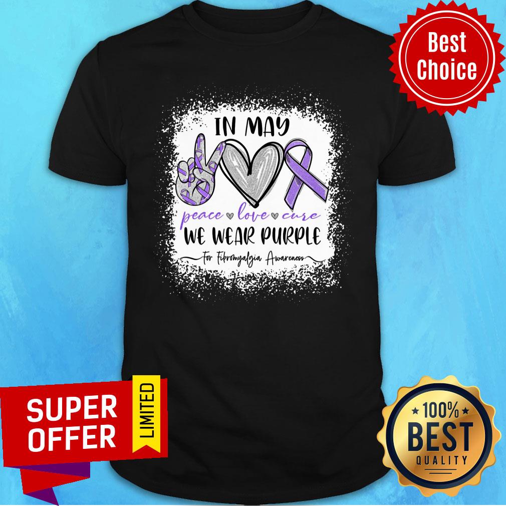 In May We Wear Purple For Fibromyalgia Awareness Shirt
