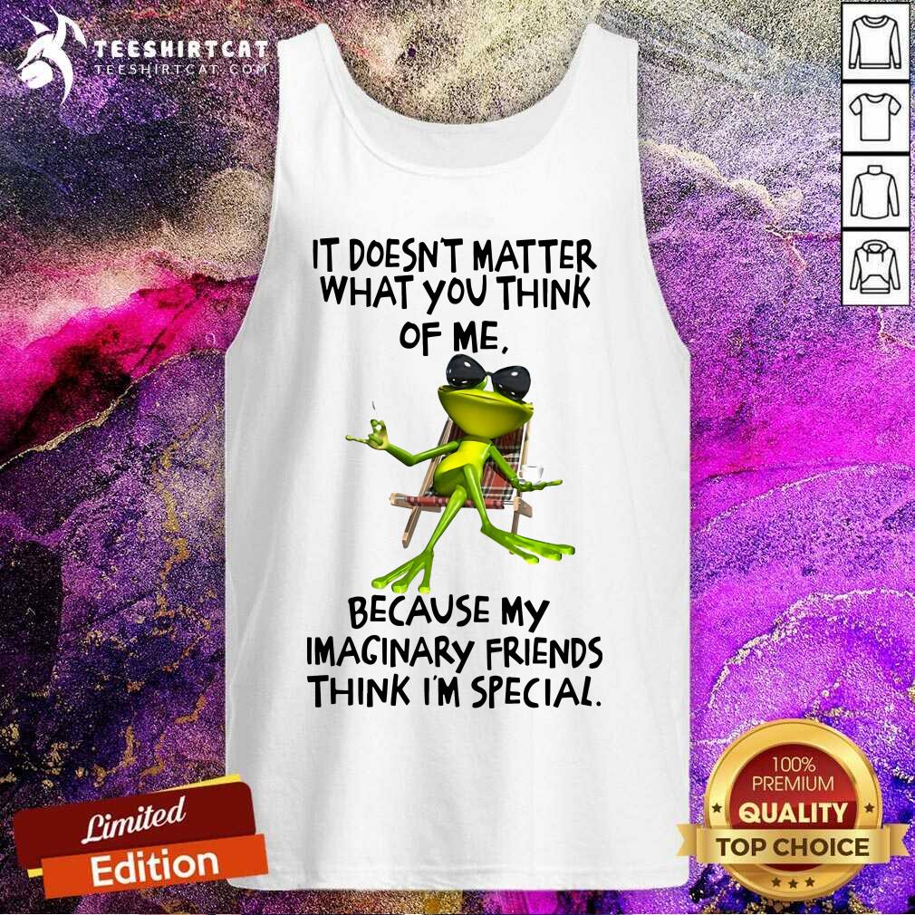 It Does Not Matter What You Think Of Me Frog Shirt