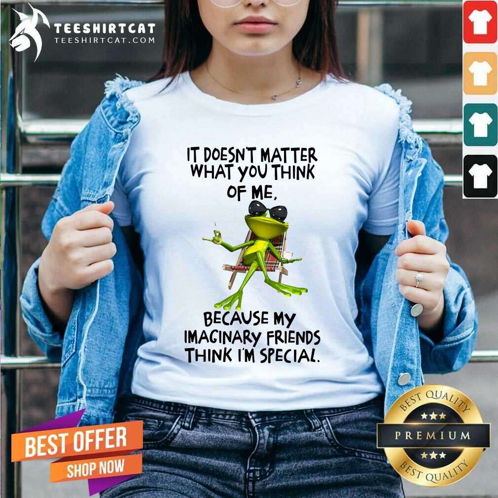 It Does Not Matter What You Think Of Me Frog Shirt