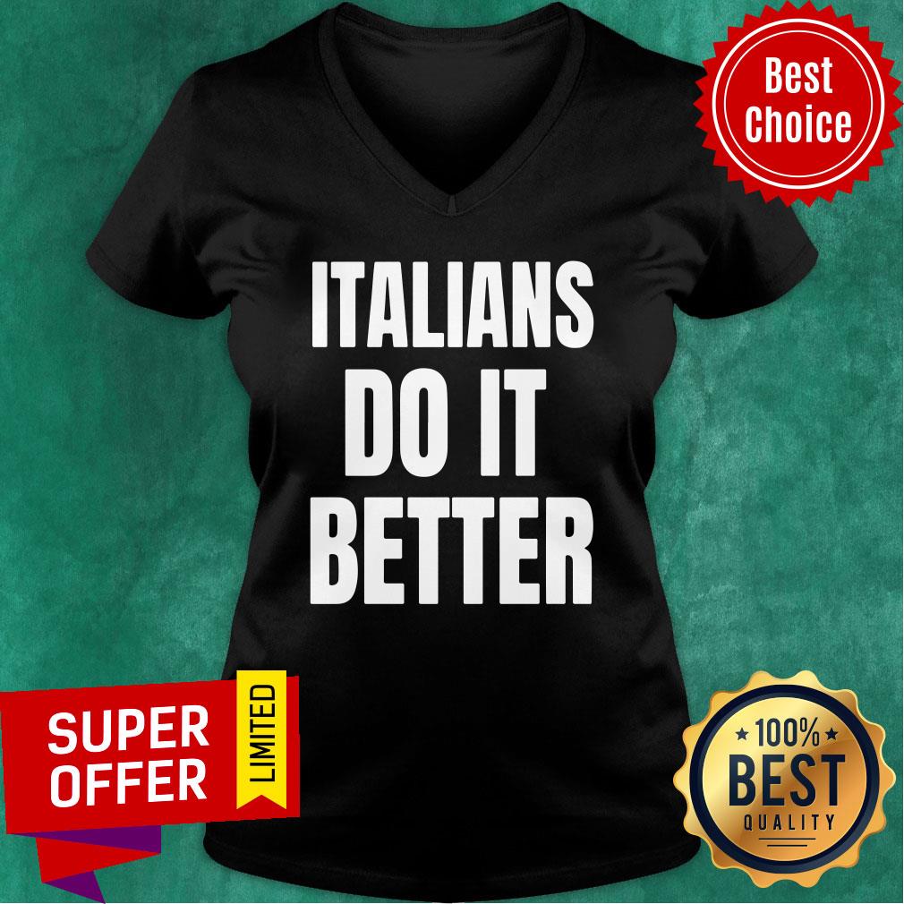 Italians Do It Better Shirt