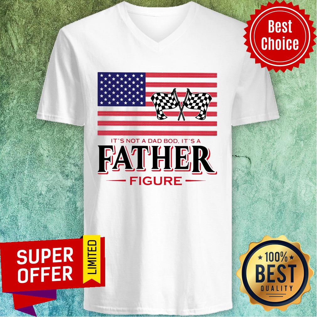 It'S Not A Dad Bod It'S A Father Figure American Flag Shirt