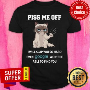 White Cat Piss Me Off Will Slap You So Hard Shirt