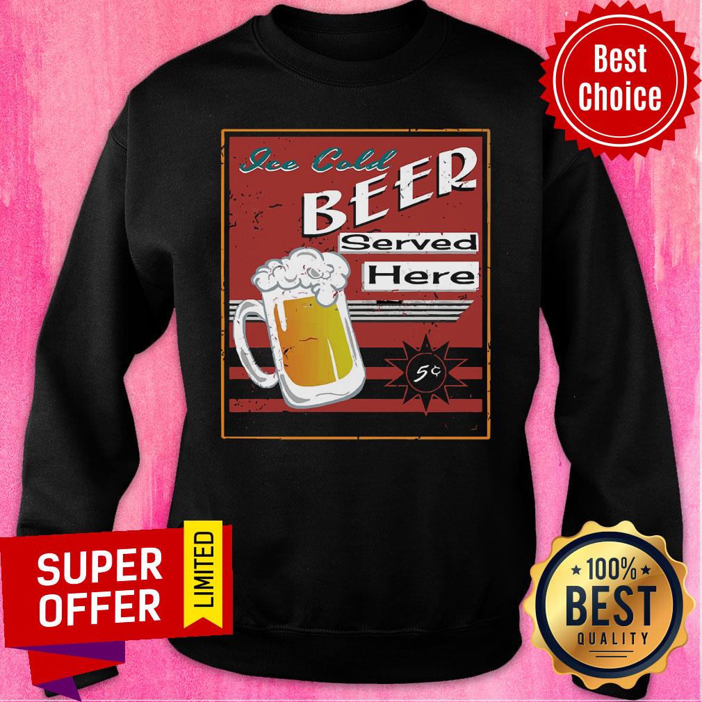 Jee Cold Beer Served Here Beer Shirt