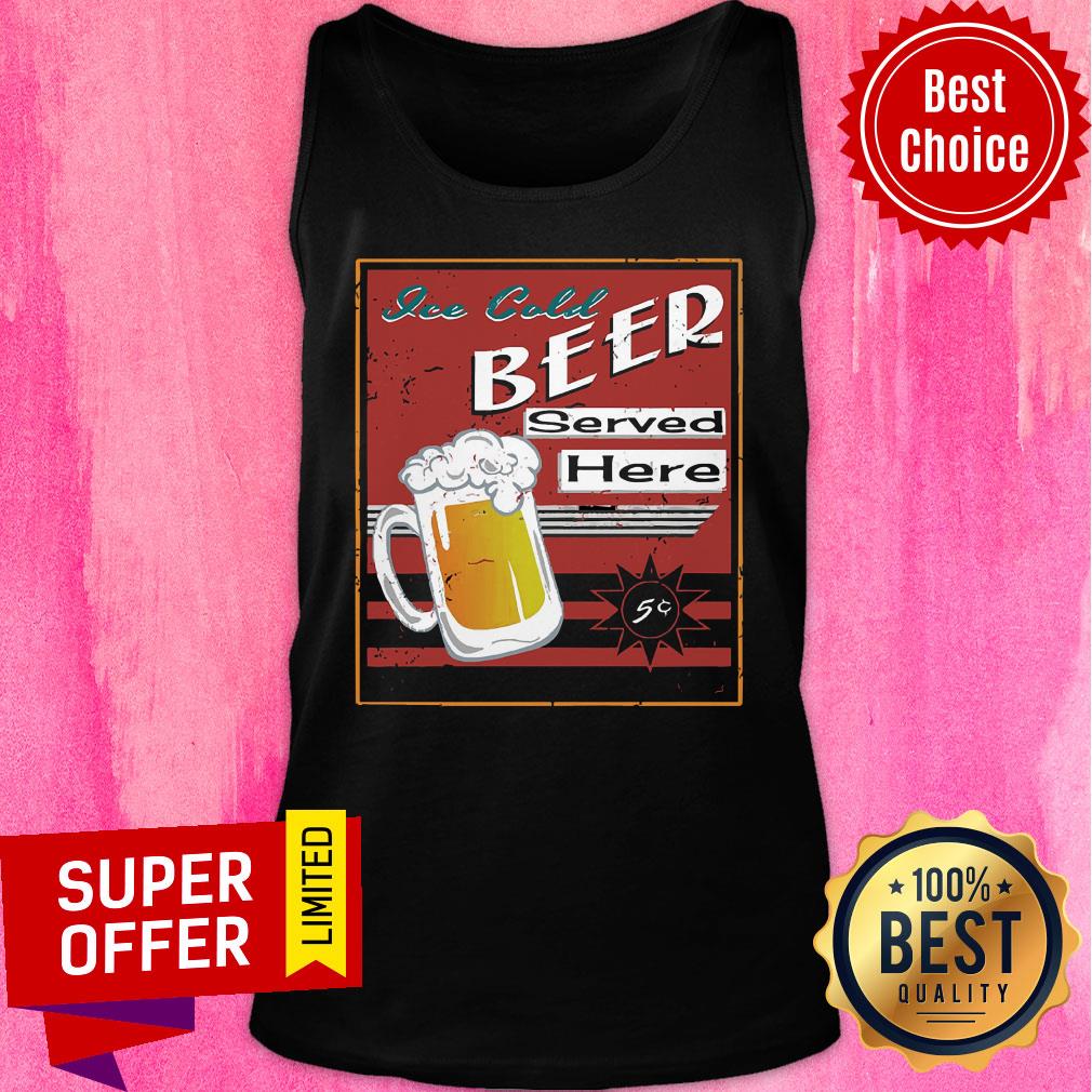 Jee Cold Beer Served Here Beer Shirt