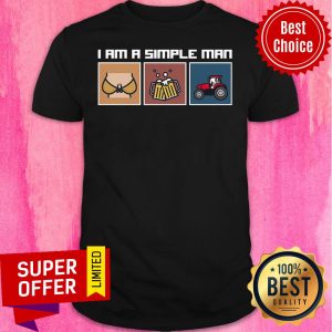 I'M A Simple Man Farmer Shirt