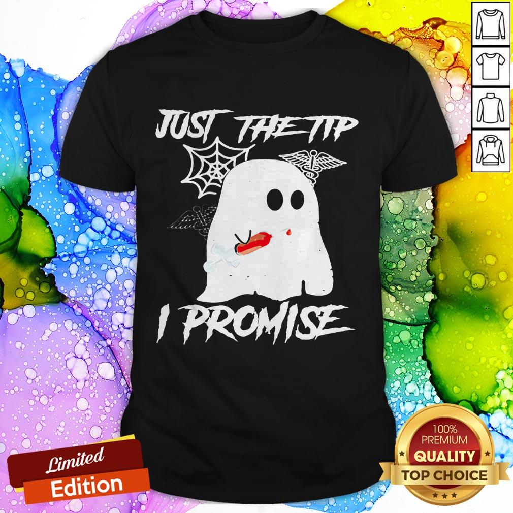 Just The Tip I Promise Ghost Halloween Shirt