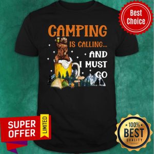 Awesome Camping Beer Is Calling And I Must Go Shirt