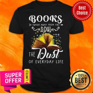 Nice Books Wash Away From The Soul The Dust Of Everyday Life Vintage Shirt