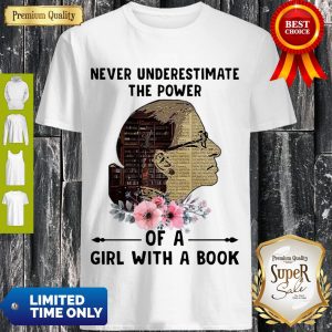 Liberty Girl Never Underestimate The Power Of Girl With A Book Shirt
