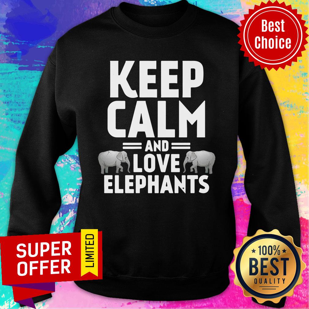 Keep Calm And Love Elephants Shirt