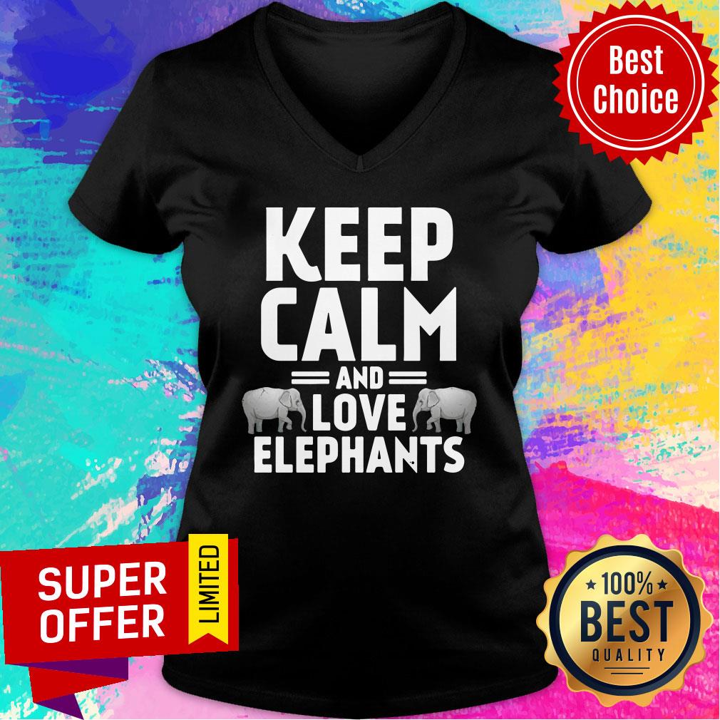 Keep Calm And Love Elephants Shirt