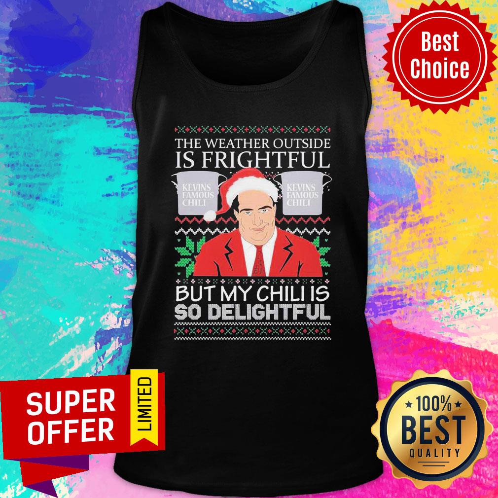 Kevin’s Famous The Weather Outside Is Frightful Ugly Christmas 2020 Shirt