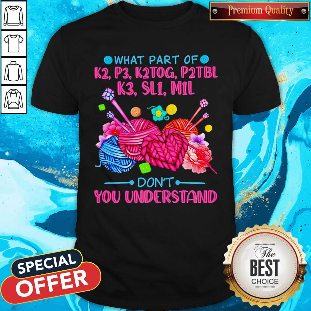 knitting-what-part-of-k2-p3-k2tog-p2tbl-k3-sl1-m1l-dont-you-understand-vintage-shirt.jpg
