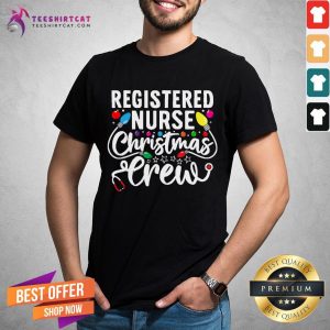 Official Registered Nurse Christmas Crew Rn LPN Nursing Squad Gift Registered Nurse Christmas Crew Rn Lpn T-Shirt