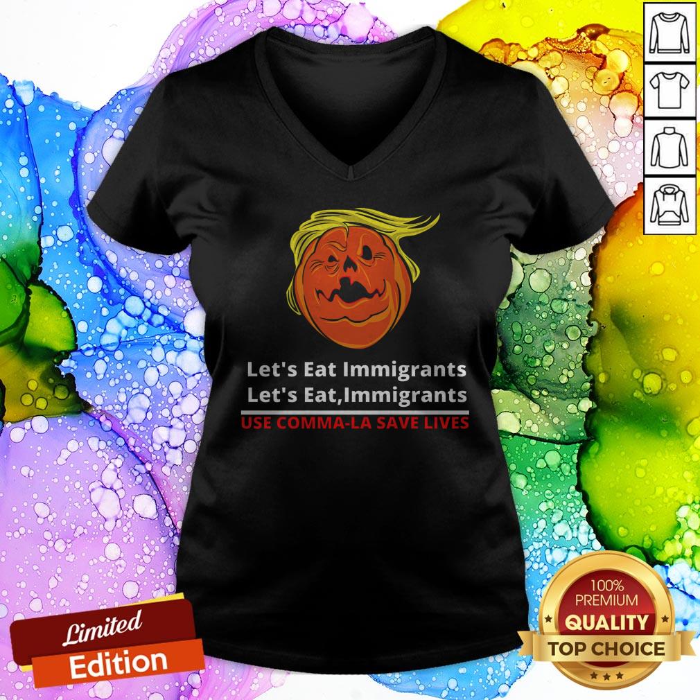 Let'S Eat Immigrants Trump Use Kamala Save Lives Shirt