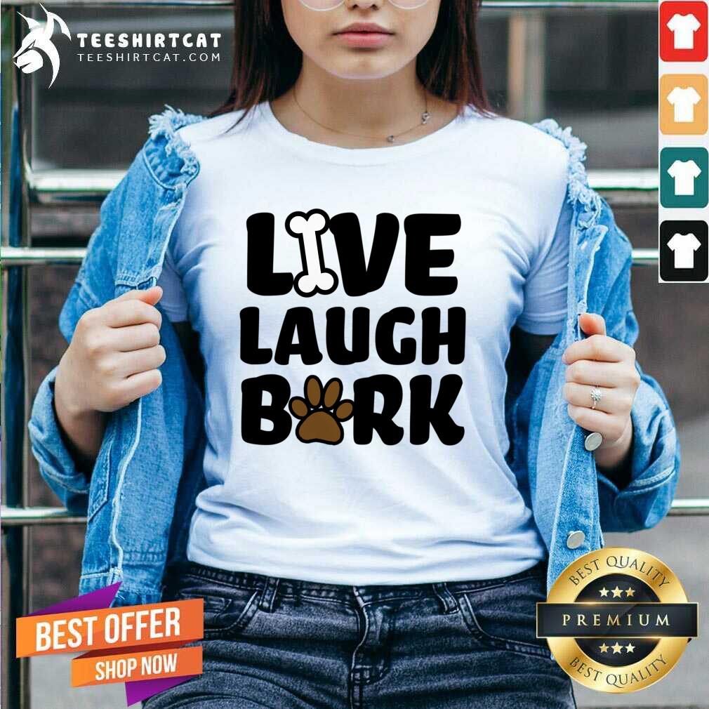 Live Laugh Bark Dog Skeletal Footprint Shirt