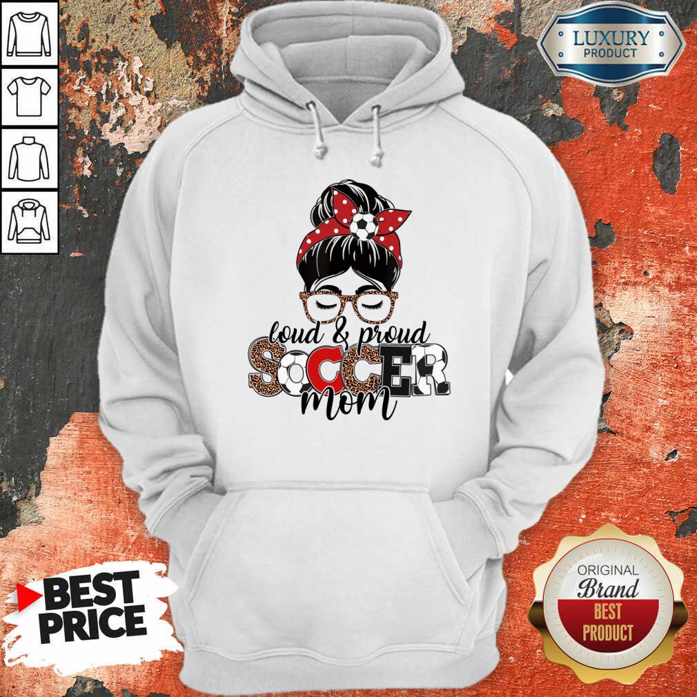 Loud And Proud Soccer Mom Messy Bun Shirt