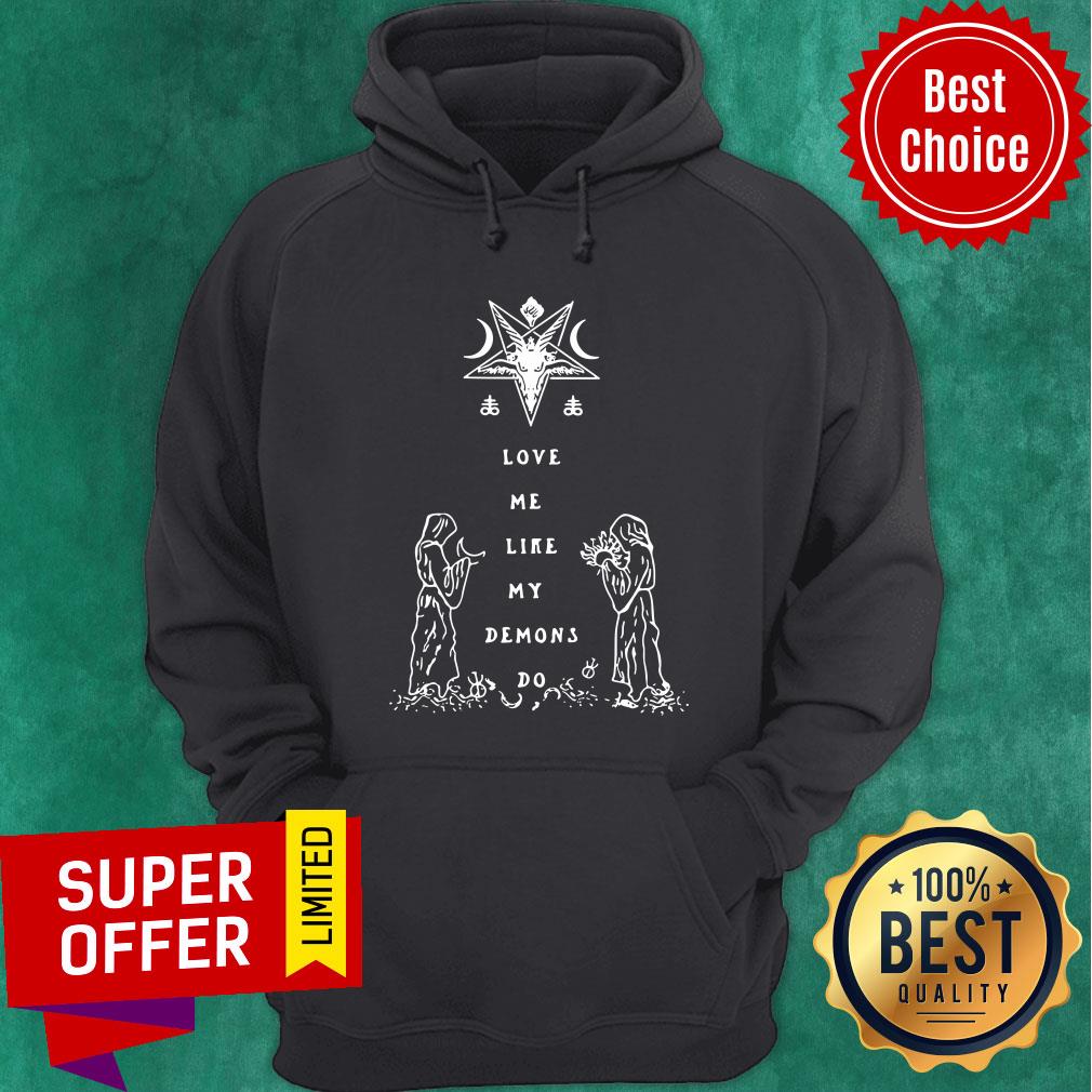 Love Me Like My Demons Do Shirt