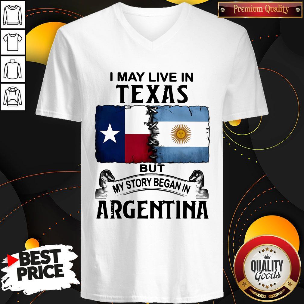 Lovely I May Live In Texas But My Story Began In Argentina Shirt
