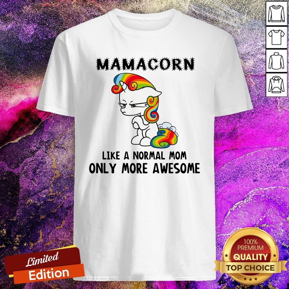 Luxury Mama Corn Like A Normal Mom Only More Awesome Shirt