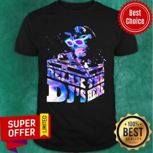 Relax The Dj's Here Cat Shirt