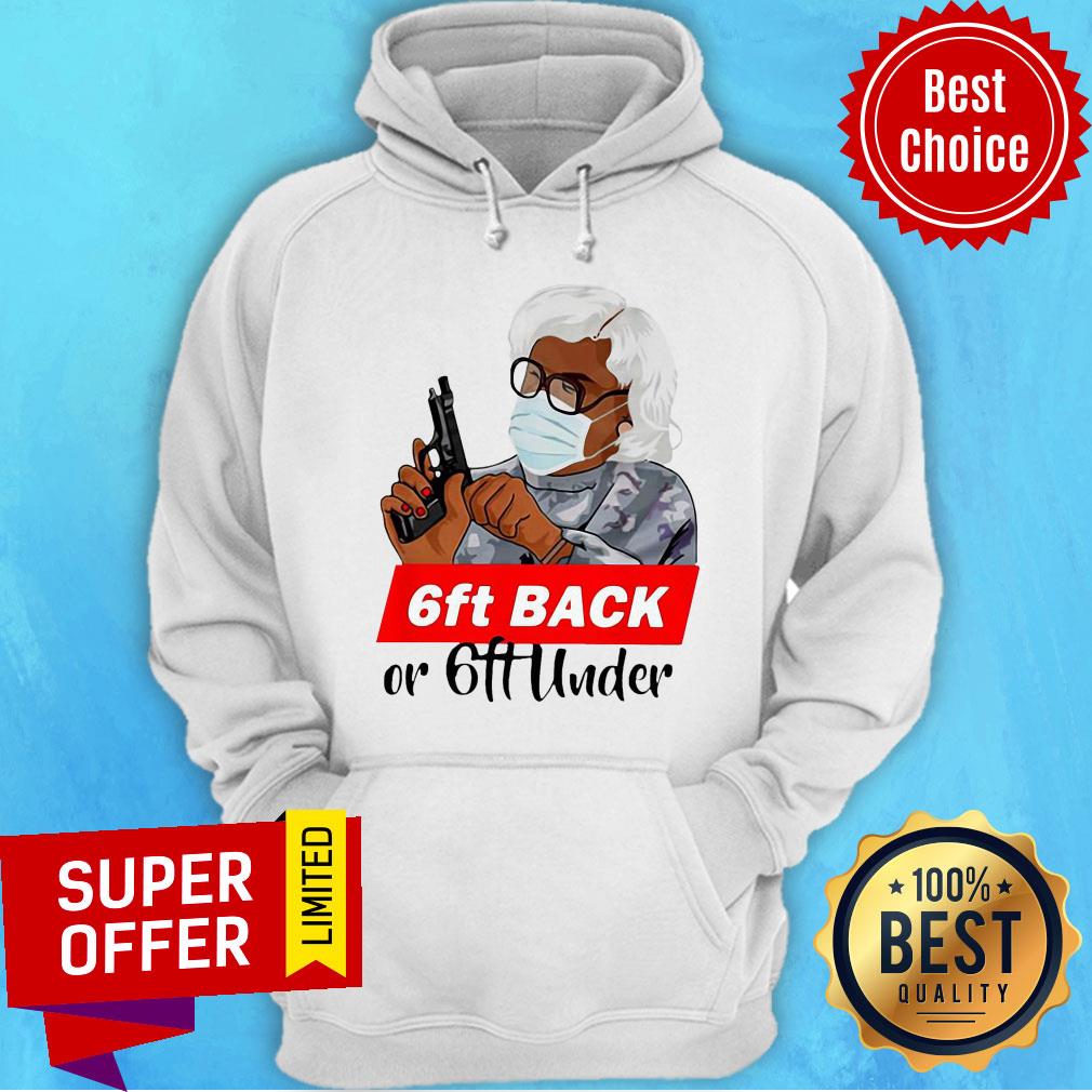 Madea Face Mask 6ft Back Or 6ft Under Shirt