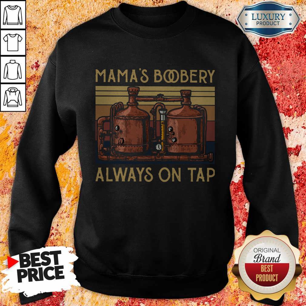 Mama’s Boobery Always On Tap Vintage Shirt