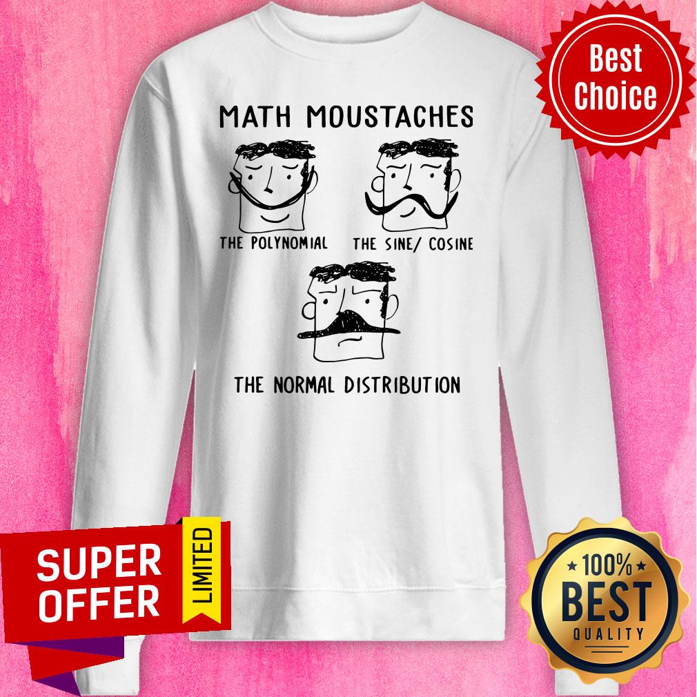 Math Moustaches The Polynomial The Sine Cosine The Normal Distribution Shirt