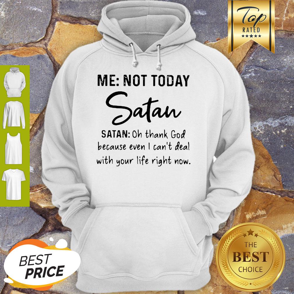 Me Not Today Santa Oh Thank God Because Even I Can’t Deal Shirt