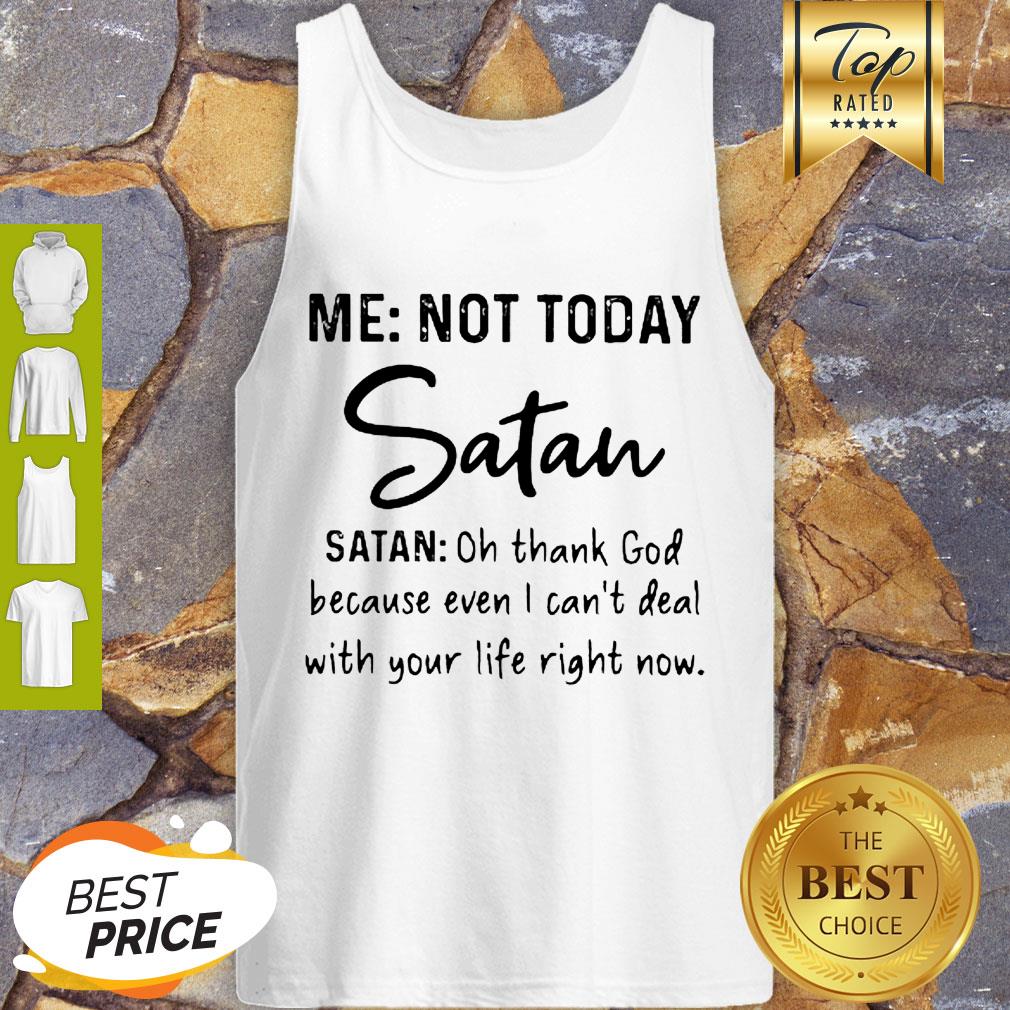Me Not Today Santa Oh Thank God Because Even I Can’t Deal Shirt