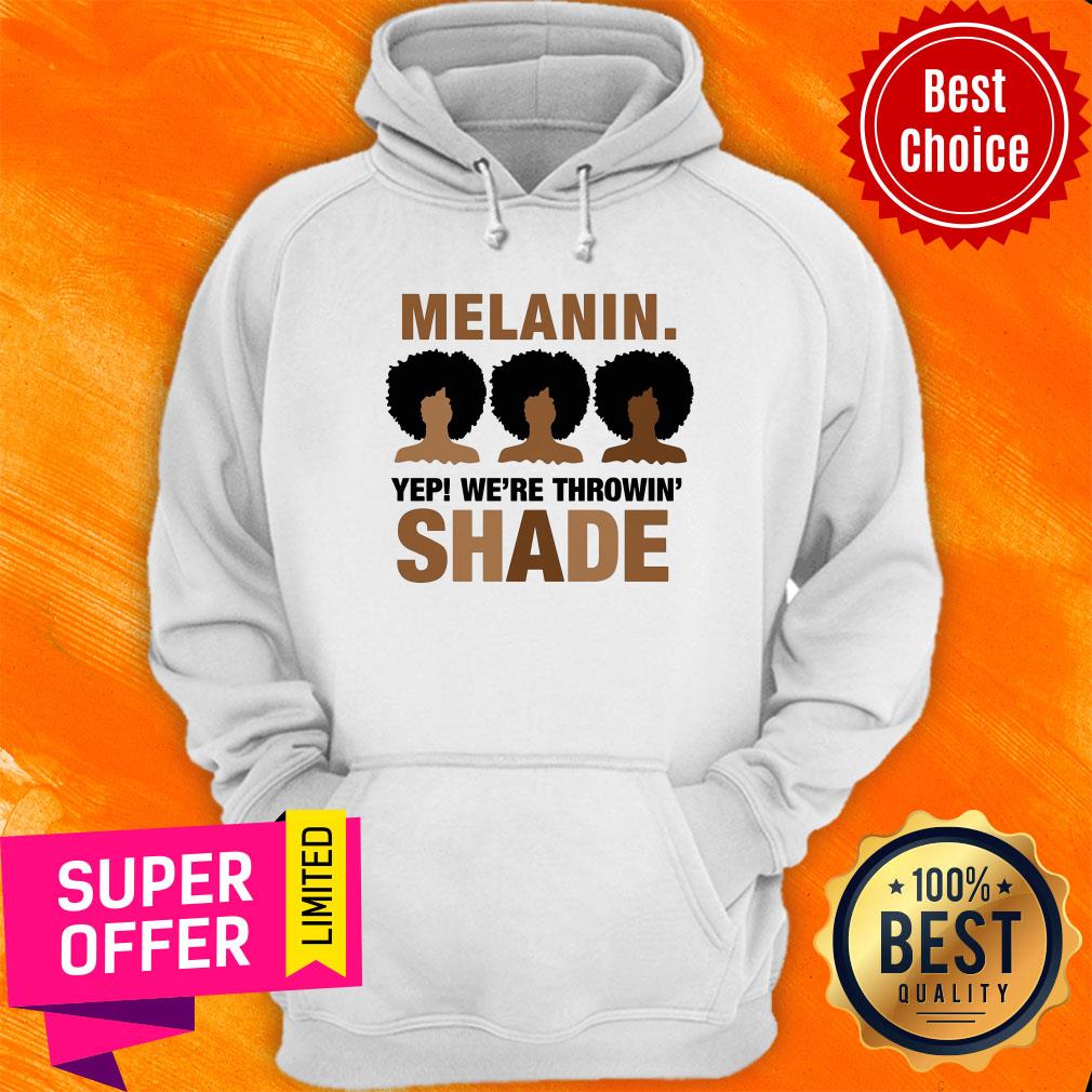 Melanin We’re Throwing Shade Black Pride African Shirt