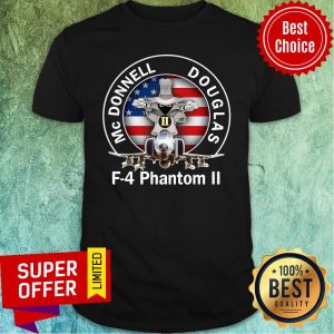 Funny Mc Donnell Douglas-F4 Phantom Shirt
