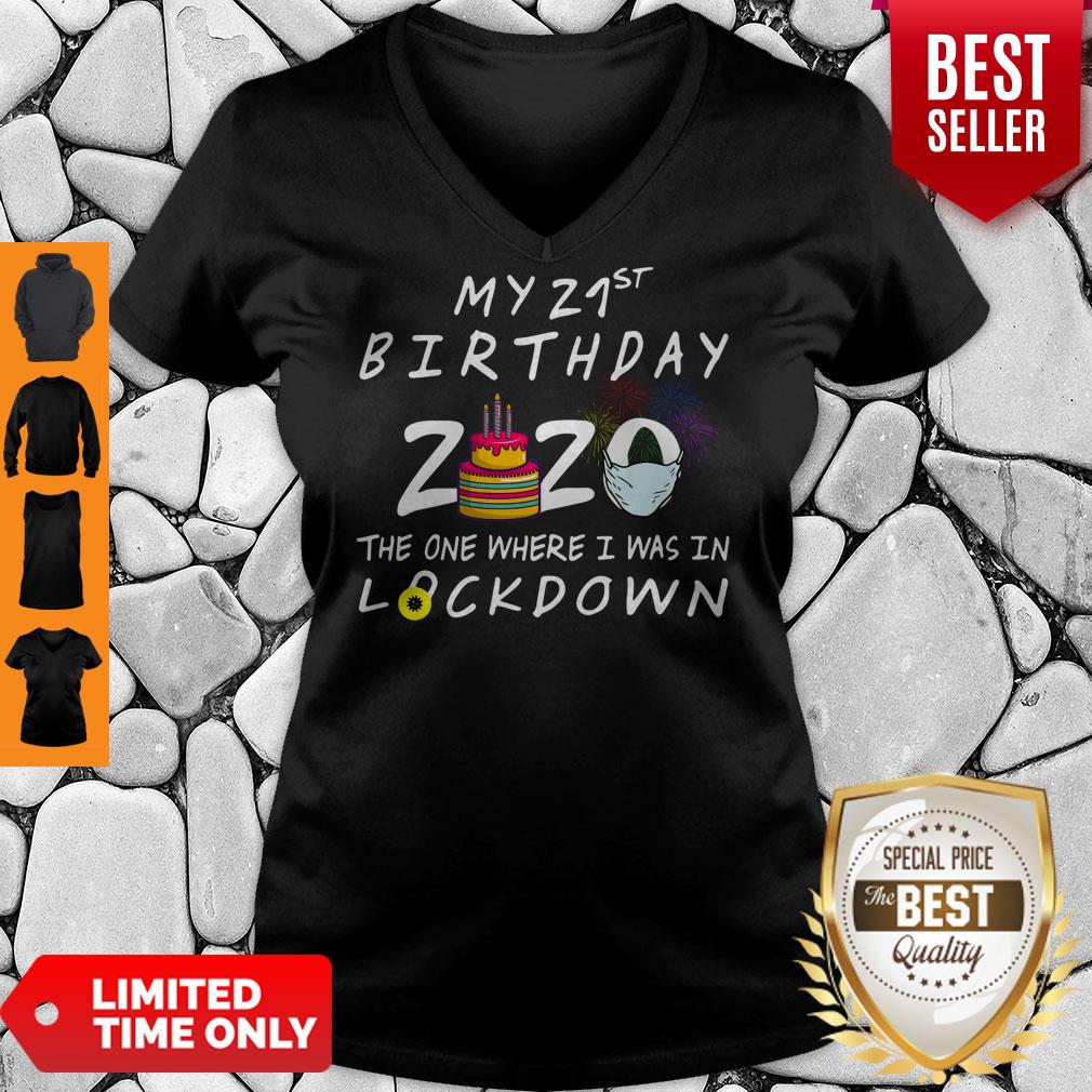 My 21st Birthday 2020 The One Where I Was In Lockdown Shirt