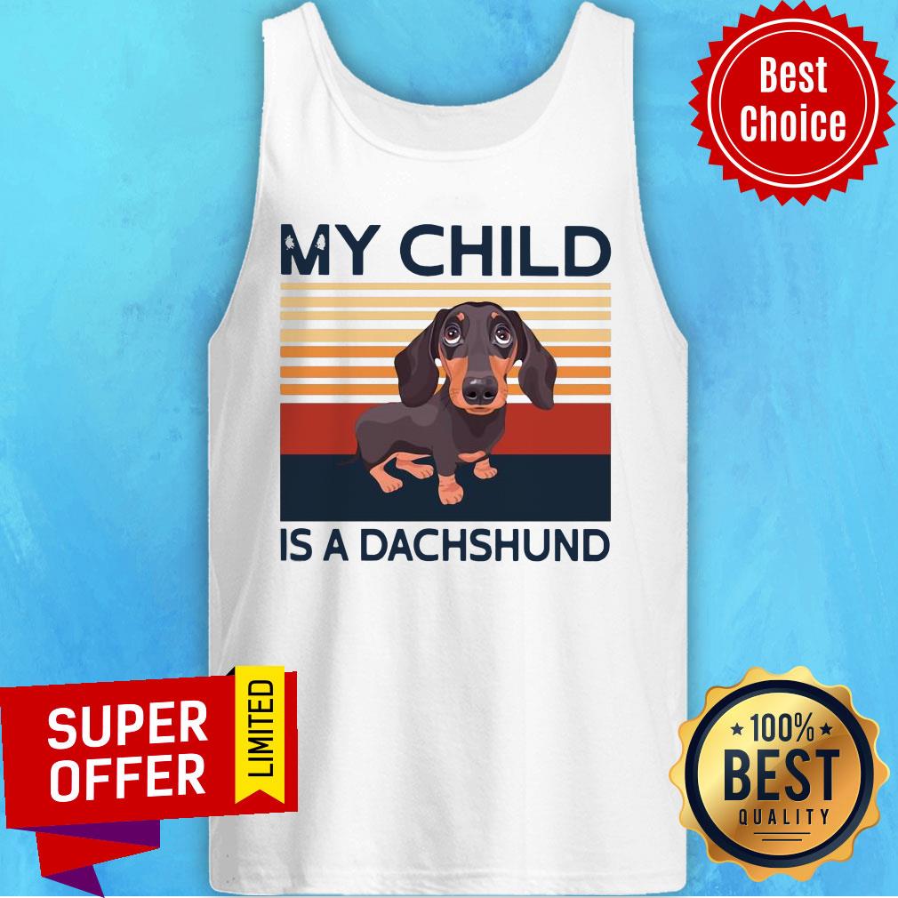 My Child Is A Dachshund Vintage Retro Shirt