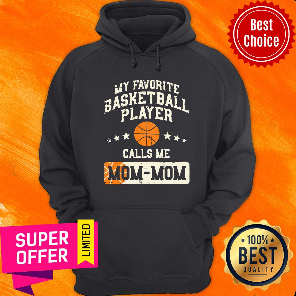 My Favorite Basketball Player Call Me Mom Mom Shirt