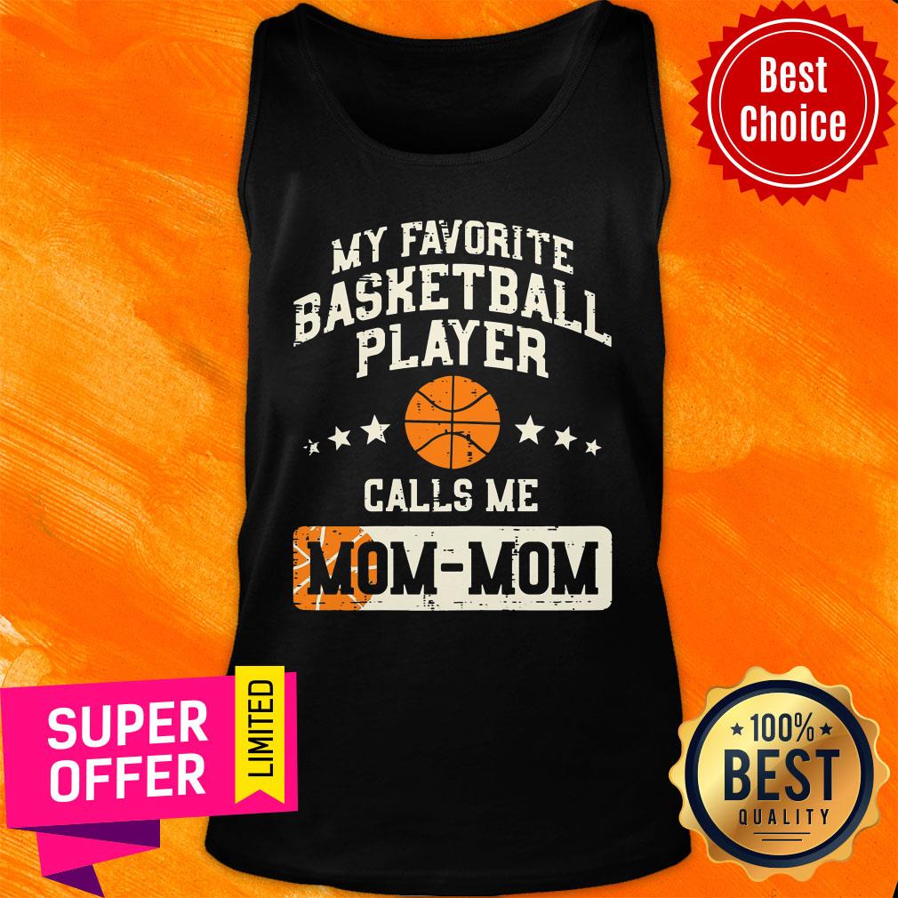 My Favorite Basketball Player Call Me Mom Mom Shirt