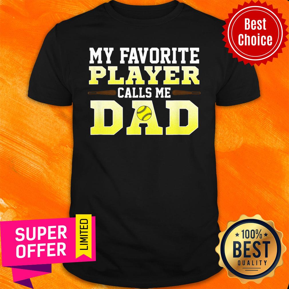 My Favorite Player Call My Dad Shirt