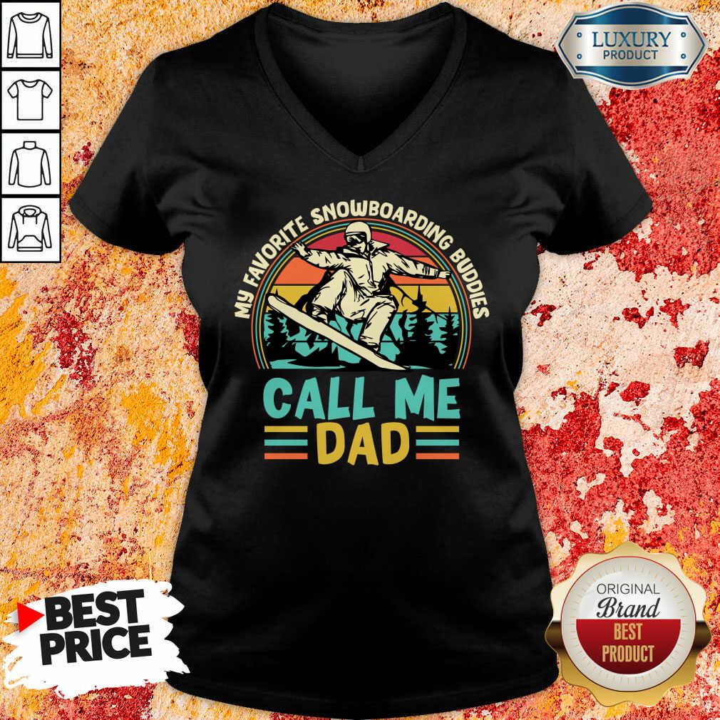 My Favorite Snowboarding Buddies Call Me Dad Shirt