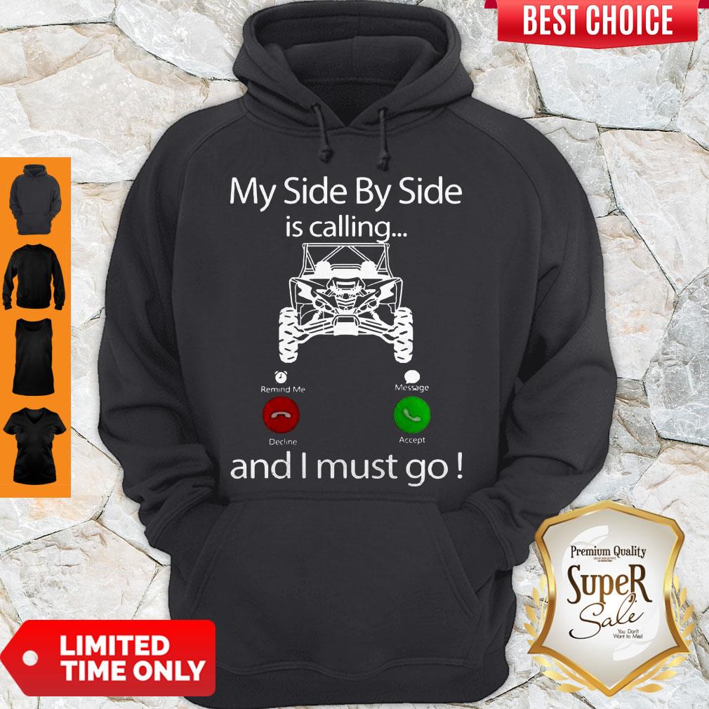 My Side By Side Is Calling And I Must Go Shirt