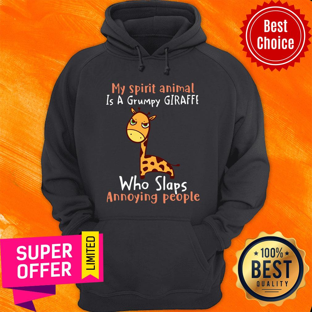 My Spirit Animal Is A Grumpy Giraffe Who Slaps Annoying People Shirt