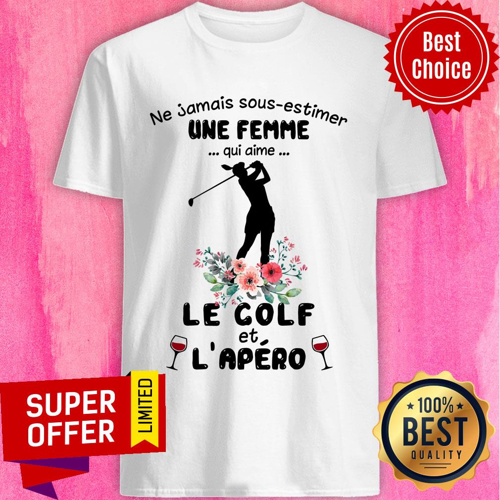 ne-jamais-sous-estimer-une-femme-qui-aime-le-golf-et-lapero-golfer-silhouette-flower-wine-glasses-shirt.jpg