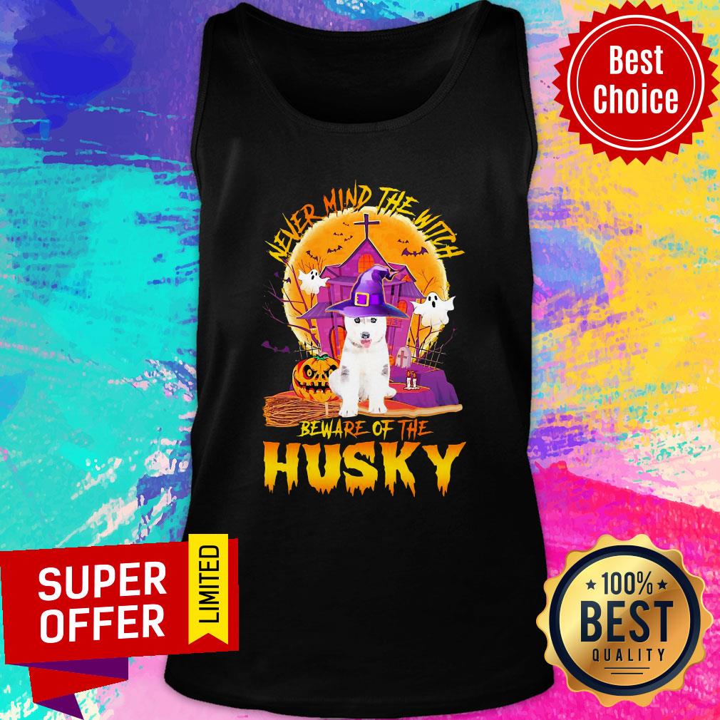 Never Mind The Witch Beware Of The Husky Halloween Shirt