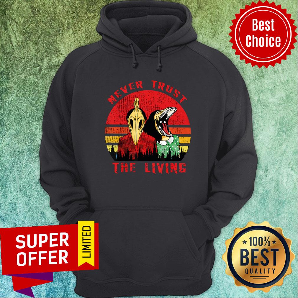 Never Trust The Living Creepy Goth Vintage Shirt
